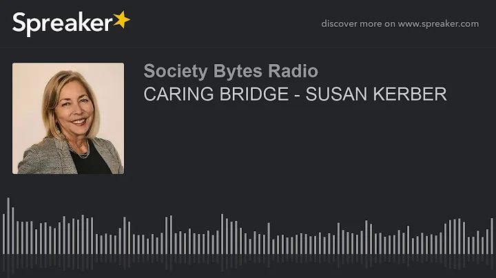 CARING BRIDGE - SUSAN KERBER (part 1 of 2)