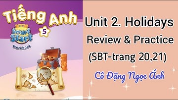 Giải SBT Tiếng Anh lớp 5 i-learn smart start | Unit 2. Holidays | Review | Trang 20|Cô Đặng Ngọc Ánh