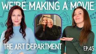 We're Making a Movie: Episode 45 - The Art Department