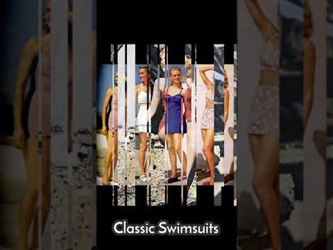 Classic Swimsuits From The 1940s 50s And 60s Beautiful Classic