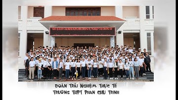 Đoàn trải nghiệm thực tế THPT Phan Chu Trinh khối 12 (2016 - 2019)