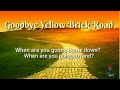 Goodbye Yellow Brick Road( Lyrics ) - Elton John