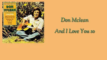 Don Mclean / And I Love You So