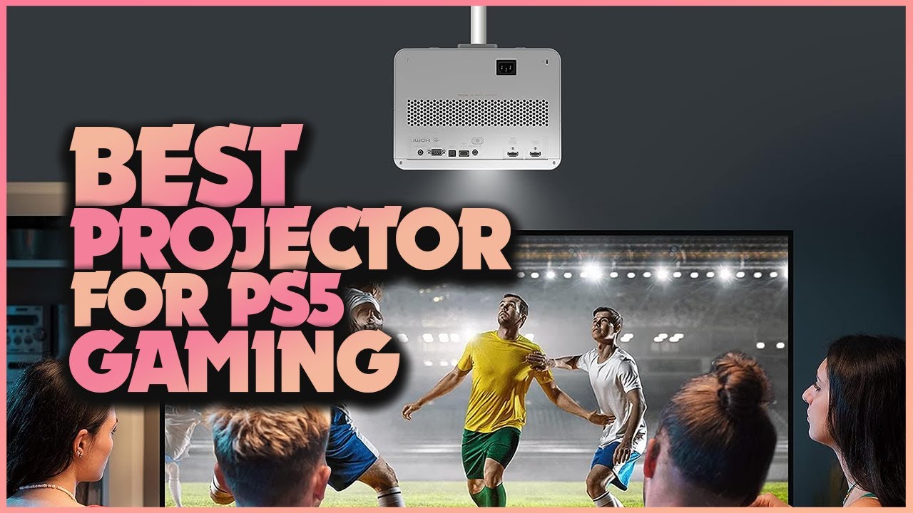 Level Up Your PS5 Gaming: Best Projector for PS5 Gaming!