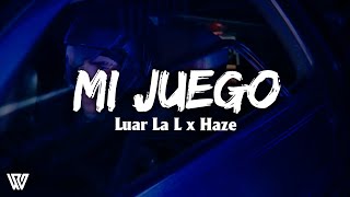 Luar La L x Haze - Mi Juego (Letra/Lyrics)