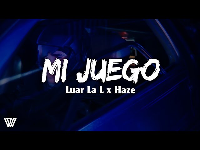 Luar La L x Haze - Mi Juego (Letra/Lyrics) class=