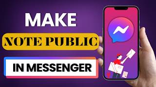 How to Make Messenger Notes Public in 2026 screenshot 3