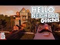 Glitches in Hello Neighbor - Alpha 1, 2, and 3 - DPadGamer