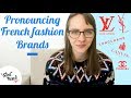 PRONOUNCE FRENCH BRANDS w/ a French Native Speaker