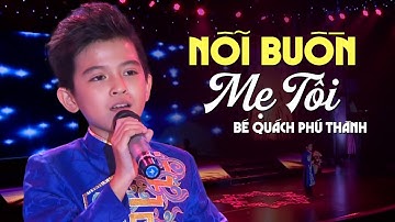 NỖI BUỒN MẸ TÔI - bé Quách Phú Thành | Official Music Video