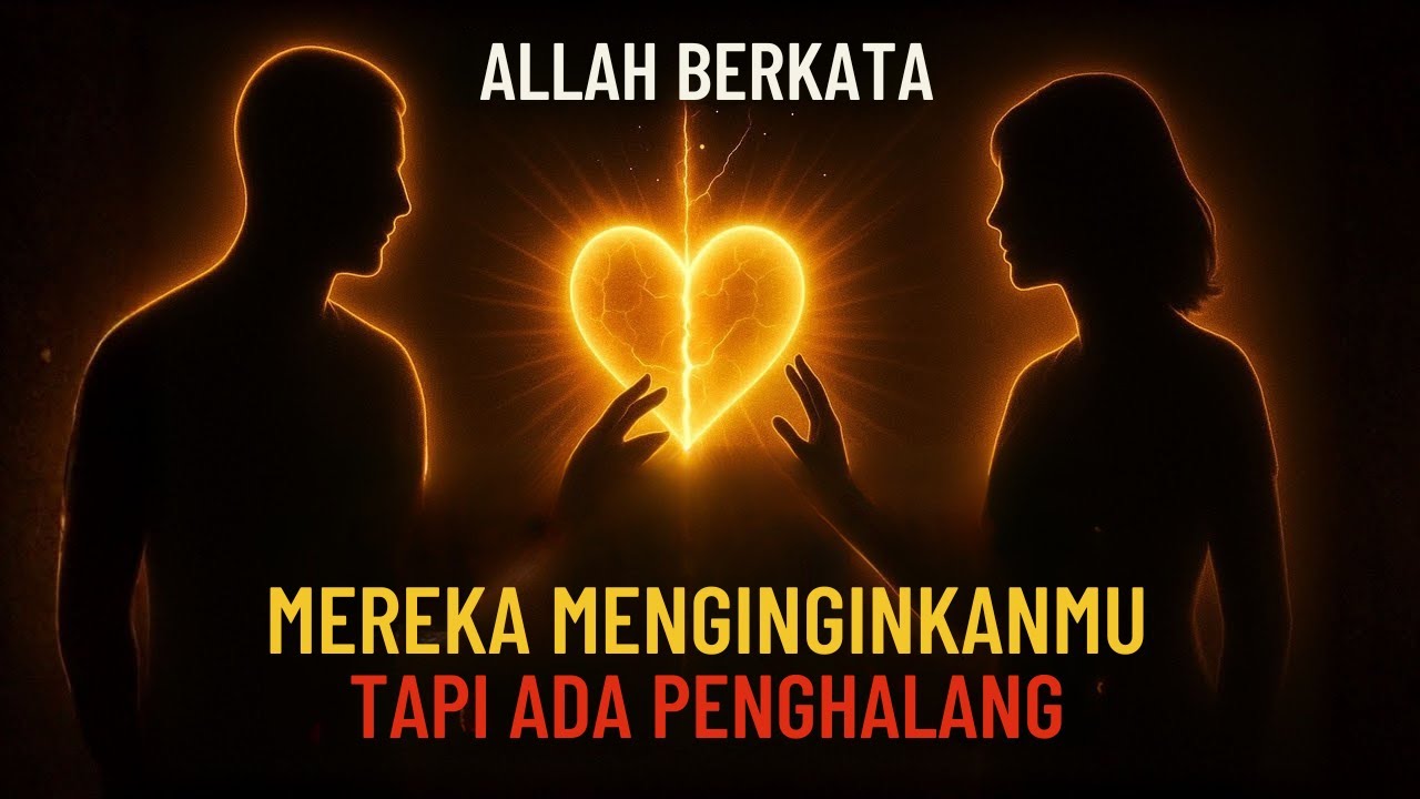 💗ALLAH BERKATA, Mereka Menginginkanmu, Tetapi Inilah Yang Menghalangi Hubungan Itu.