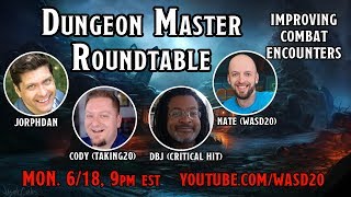 Dungeon Master Roundtable - Combat Encounters