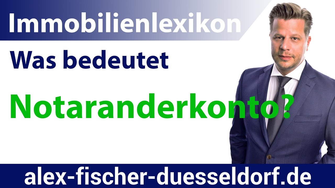 Was bedeutet Notaranderkonto? Einfach erklärt (Immobilien Definition