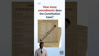 How many amendments does the Constitution have U.S. Citizenship Interview Question 7