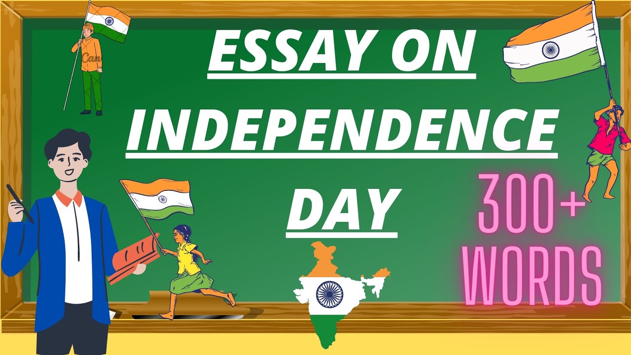 essay on independence day about 300 words