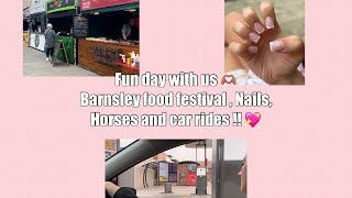 Fun day with us | Nails done 💅Barnsley Food festival, horses and car rides 🎵!