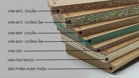 Gỗ công nghiệp | cách phân biệt các loại gỗ công nghiệp MFC, MDF, HDF