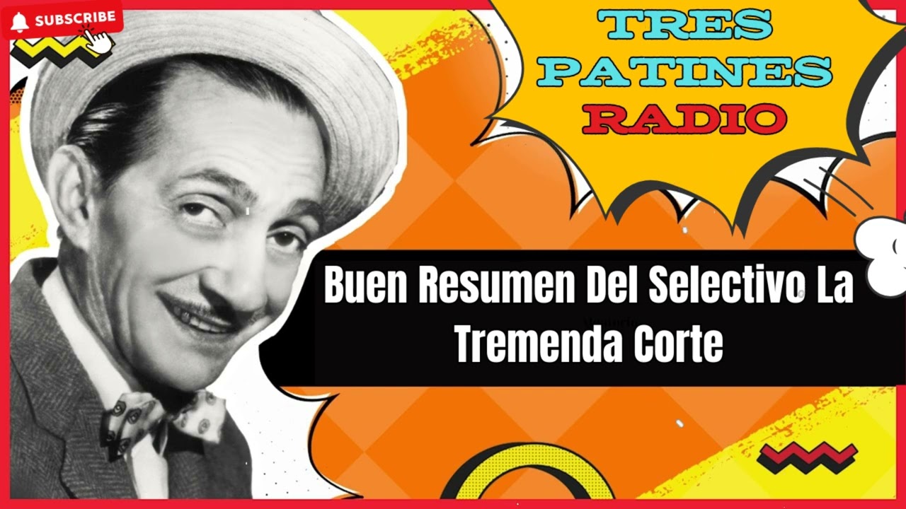Buen Resumen Del Selectivo La Tremenda Corte - Tres Patines Radio