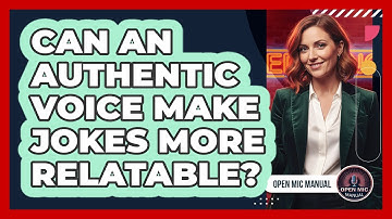 Can An Authentic Voice Make Jokes More Relatable?
