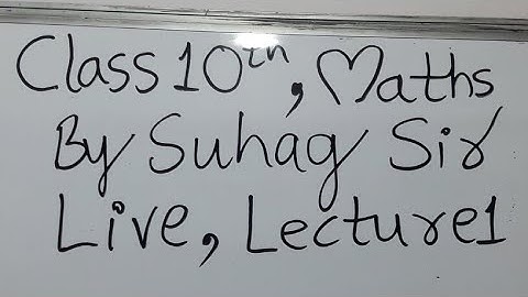 Live Class 10 Lecture 1 New Batch Tue 9 June Maths By Suhag
