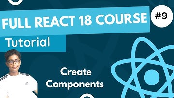 React 18 Fundamentals Crash Course 2023 - Create Components In React