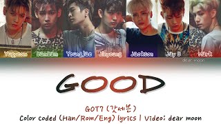 GOT7 (갓세븐) - GOOD (Color coded Han/Rom/Eng lyrics)