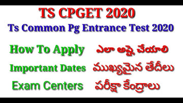 Ts cpget 2020 notification released / how to apply and exam centers details