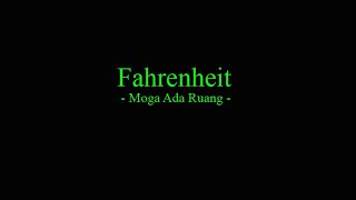 Fahrenheit - Moga Ada Ruang