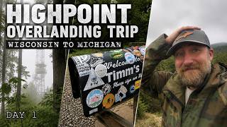 Overlanding to the Highest Points in Wisconsin & Michigan | Timm's Hill to Mt. Curwood & Mt. Arvon