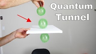 How to Make a Quantum Tunnel In Real Life