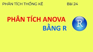 Phân tích phương sai một yếu tố bằng R với câu lệnh đơn giản | PT Thống Kê 24 | Learn to do SCIENCE