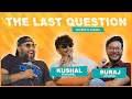 The last question with kushal pokhrel  suraj khadgi