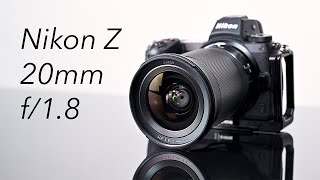 Nikon Z 20mm f/1.8 Review