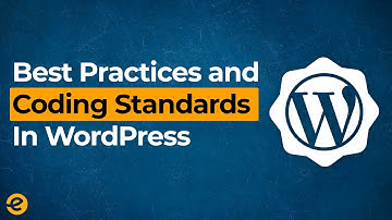WordPress | Best Practices and Coding Standards 2020 | Eduonix