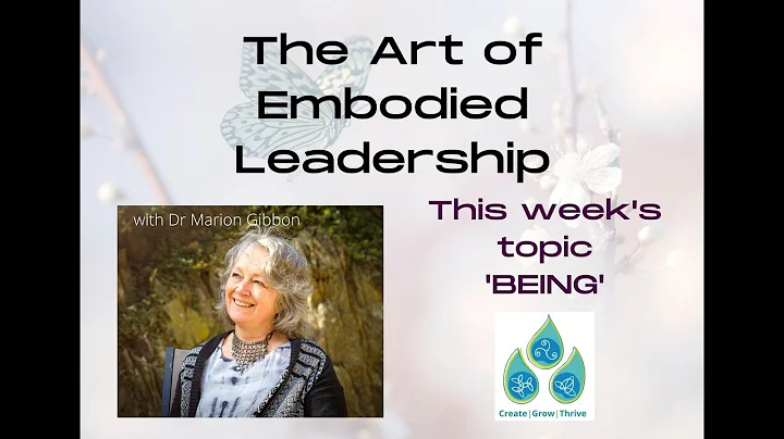 The elements of Embodied Leadership - your journey...