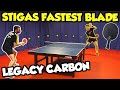 I Tried STIGA's Fastest Table Tennis Blade | Legacy Carbon