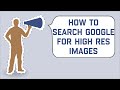 Comment rechercher sur google des images haute rsolution