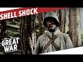 Shell Shock - The Psychological Scars of World War 1 I THE GREAT WAR Special