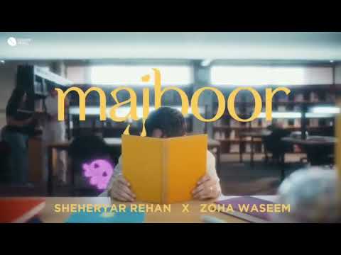 Aap ka he kehna banta|Sheheryar Rehan x Zoha Waseem Majboor Music Video 2025 | 