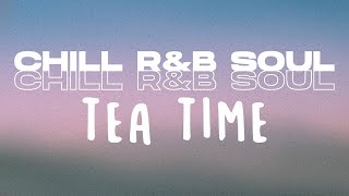 R&B Soul Type Beat - Tea Time (Copyright free) chords