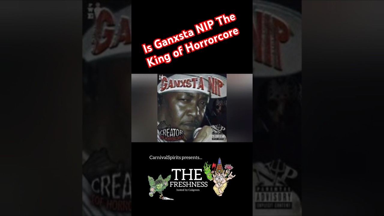 Is Ganxsta NIP the King of Horrocore?