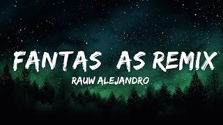 Rauw Alejandro Anuel Aa Natti Natasha Ft Farruko And Lunay  Fantasas Remix 25min