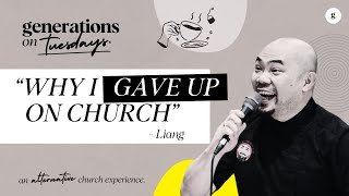 Why I Gave Up on Church (with Liang) | #GOTDialog 001 | Generations Church