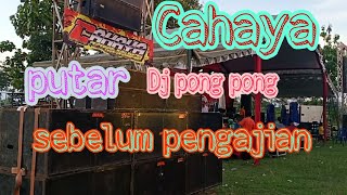 Cahaya cek sound dj pong2 sebelum pengajian