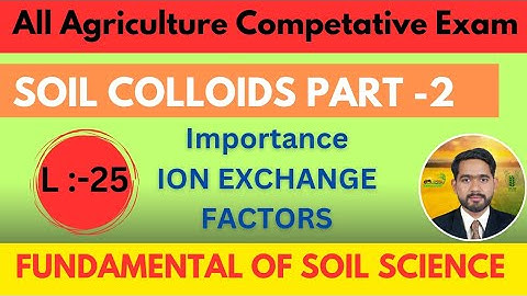 ||SOIL COLLOID||IMPORTANCE||CEC(CATION EXCHANGE CAPACITY)#soilsciencelecture