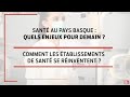 Ref:kvUiCP4ztuY Confrence sud ouest #1 sant pays basque : comment les tablissements de sant se rinventent  