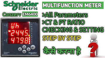Schneider Conzerv EM6400 Multifunction | Energy Meter | CT PT Ratio Parameters Setting कैसे करना है