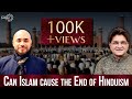 Can Islam cause the End of Hinduism | Abhijeet Iyer Mitra and Sanjay Dixit