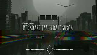 DJ BIDADARI JATUH DARI SURGA_‼️NEW REMIX ‼️(C.JUNIOR)