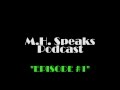 Mh speaks podcast episode 1